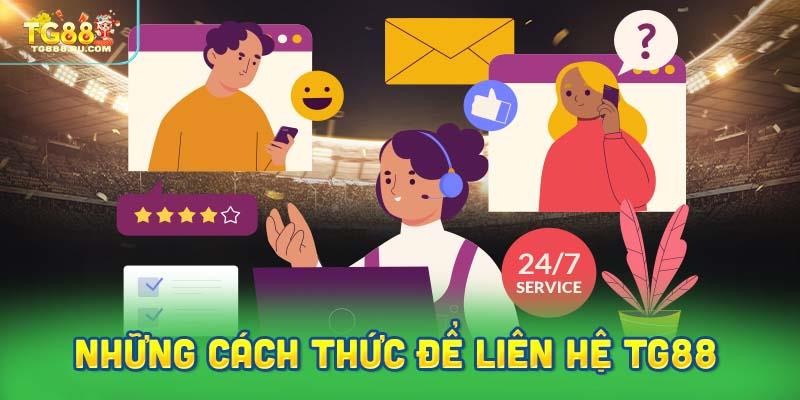 Những cách thức để liên hệ TG88 