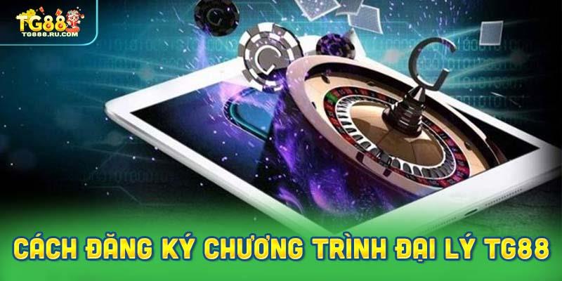 Hướng dẫn cách đăng ký tham gia chương trình đại lý TG88
