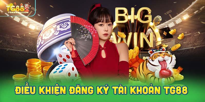 Các yêu cầu cần có để tiến hành đăng ký tài khoản TG88