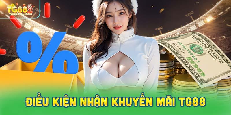 Các yêu cầu để tham gia chương trình khuyến mãi TG88