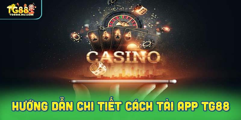 Hướng dẫn chi tiết cách tải App TG88
