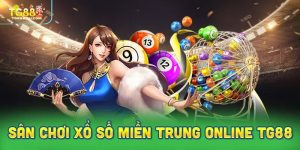 Khái quát về sân chơi xổ số miền Trung online TG88 