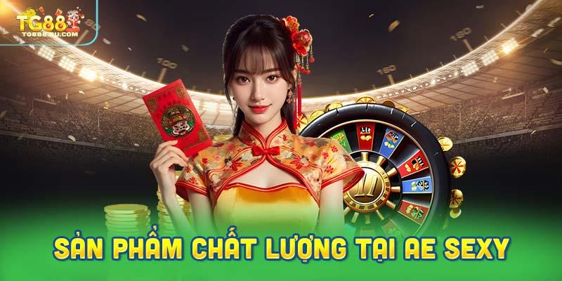 Những sản phẩm casino chất lượng hàng đầu tại AE Sexy
