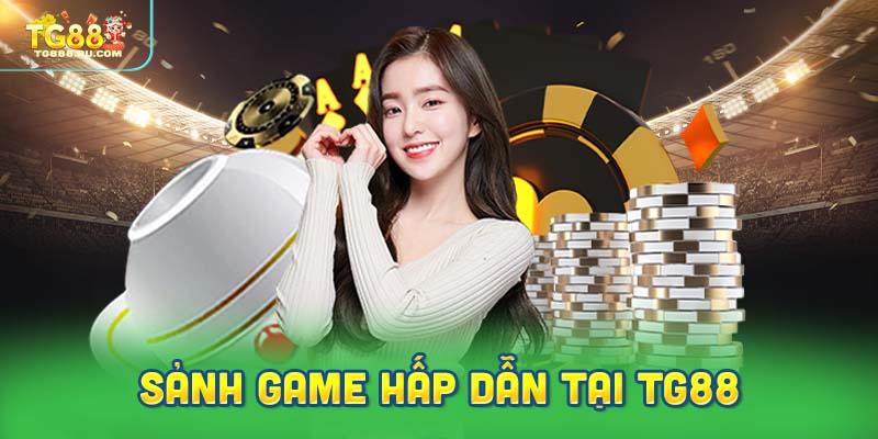 Khám Phá Những Sảnh Game Hấp Dẫn Tại TG88