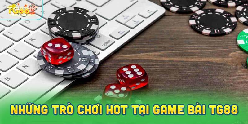 Những trò chơi ấn tượng trong game bài TG88